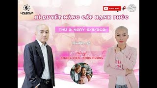 Bí Quyết Nâng Cấp Hạnh Phúc Phần 2 - Chuyên Gia Khưu Hương